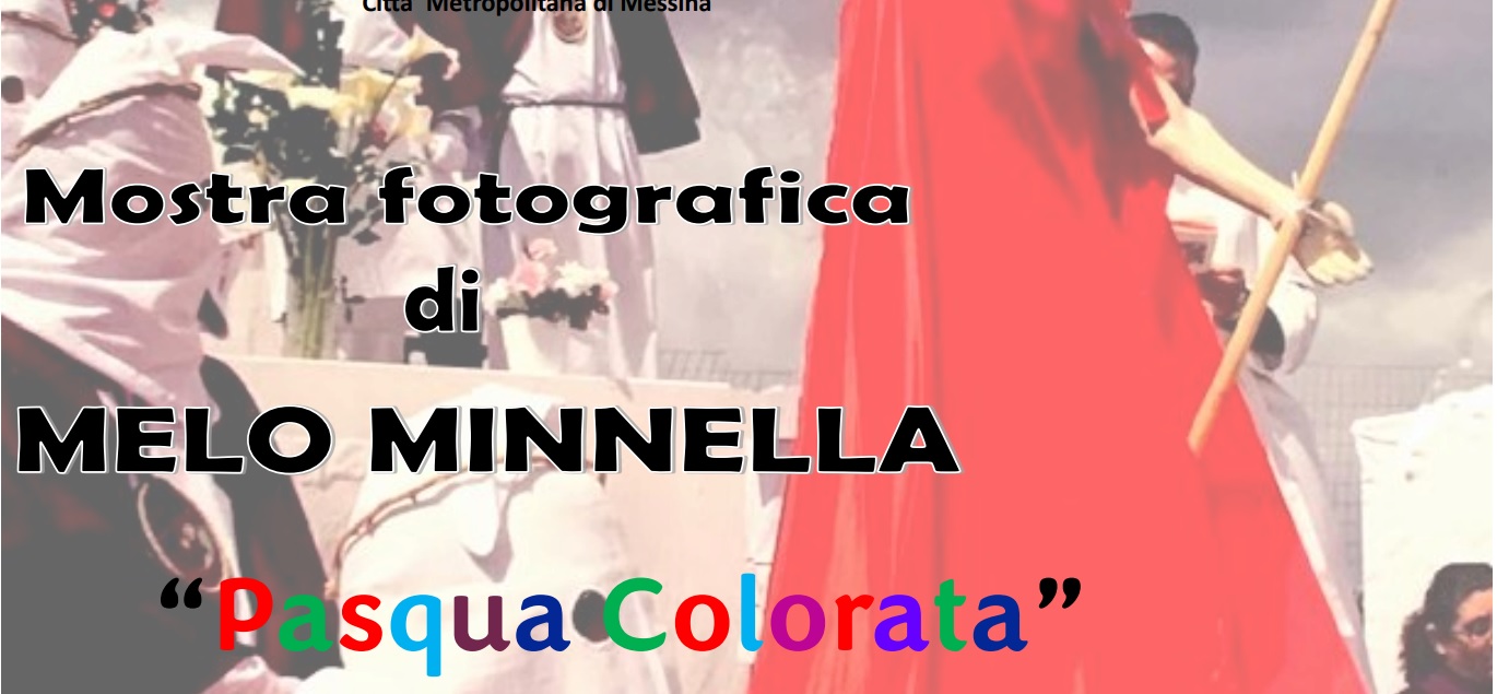 Mostra fotografica " Pasqua Colorata" del maestro Melo Minnella